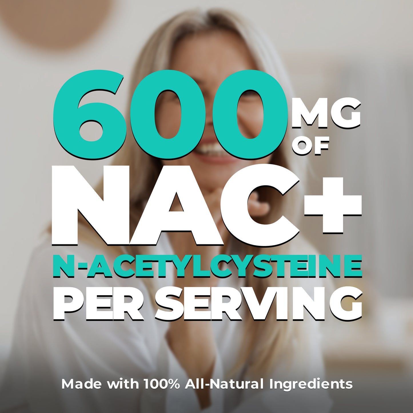 
                  
                    NAC (N-Acetyl-l-Cysteine) - 600mg
                  
                